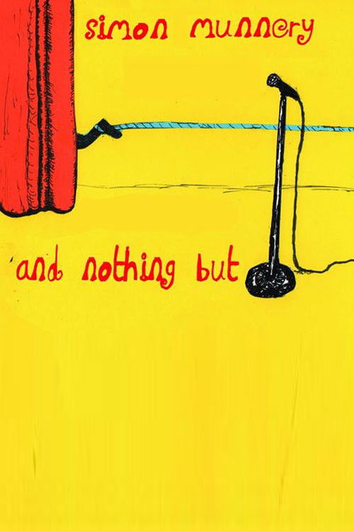 Simon Munnery... and nothing but (2016) poster