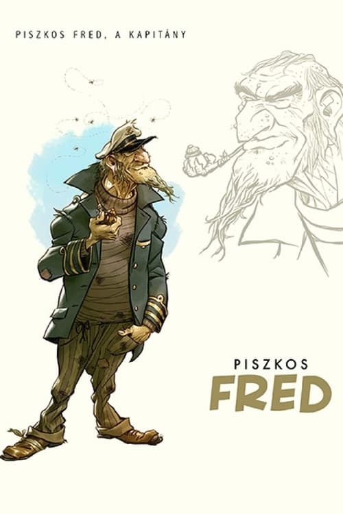 Piszkos Fred, a kapitány poster
