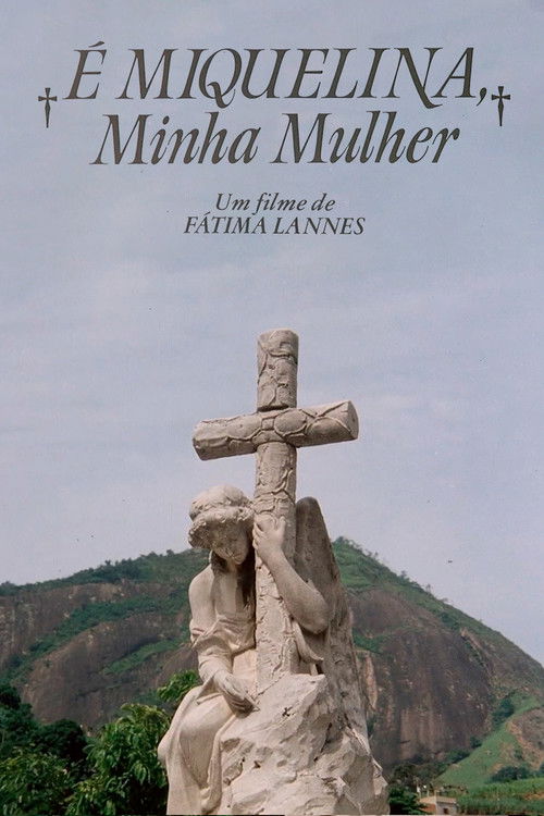 É Miquelina, Minha Mulher (1987) poster