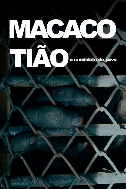 Macaco Tião - O Candidato do Povo (2017) poster