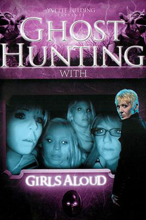 Ghost Hunting with Girls Aloud (2006) poster