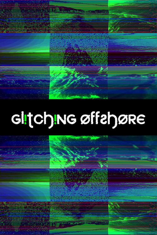 Glitching Offshore (2021) poster