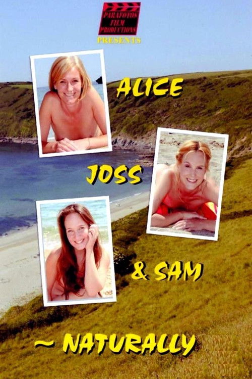 Alice, Joss & Sam - Naturally (2007) poster