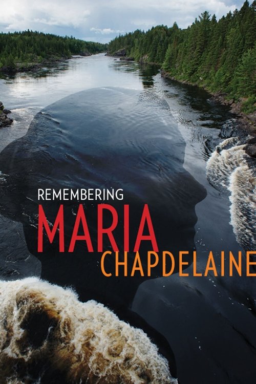 Remembering Maria Chapdelaine (2015) poster