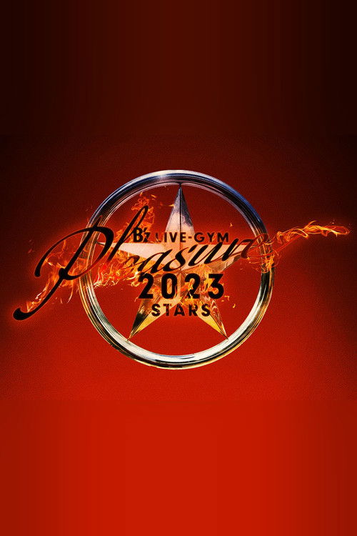 B’z LIVE-GYM Pleasure 2023 -STARS- (2023) poster