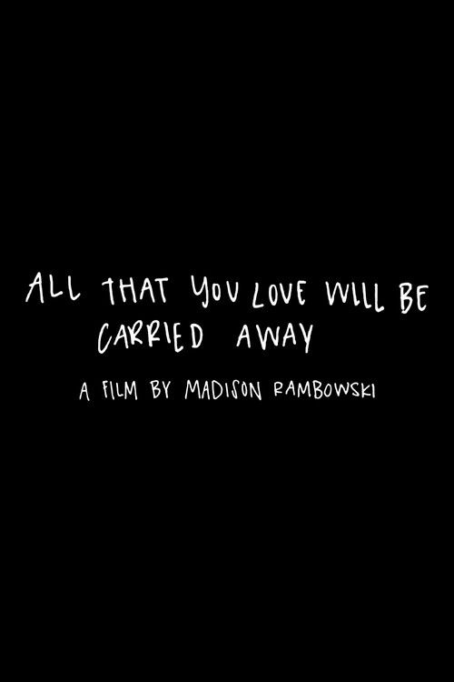 All That You Love Will Be Carried Away (2019) poster