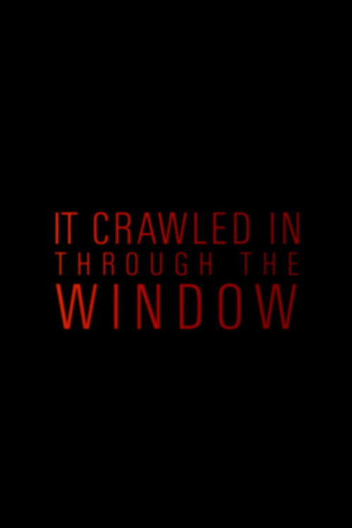 It Crawled In Through The Window (2019) poster
