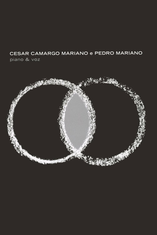 Cesar Camargo Mariano e Pedro Mariano - Piano & Voz (2004) poster