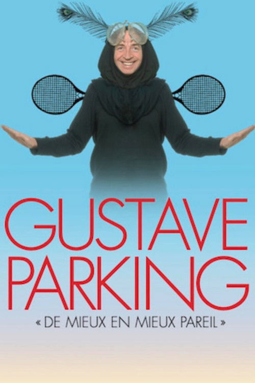 Gustave Parking - De Mieux en Mieux Pareil. poster