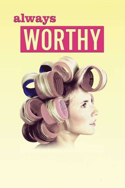 Always Worthy (2016) poster