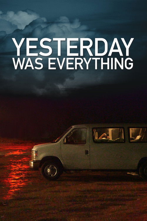Yesterday Was Everything (2016) poster