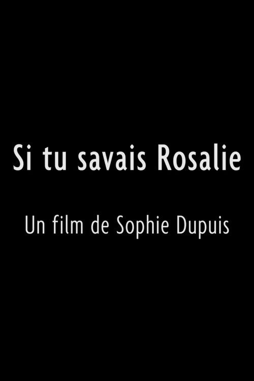 Si tu savais Rosalie (2009) poster