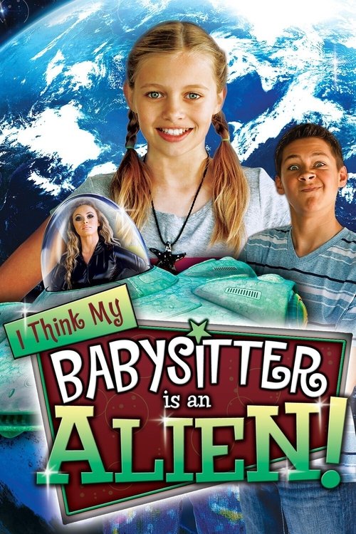 I Think My Babysitter is an Alien (2015) poster