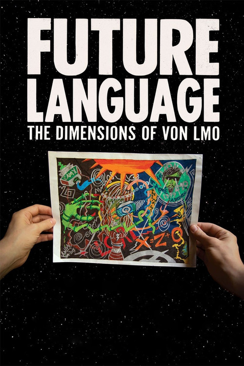 FUTURE LANGUAGE: The Dimensions of VON LMO (2018) poster