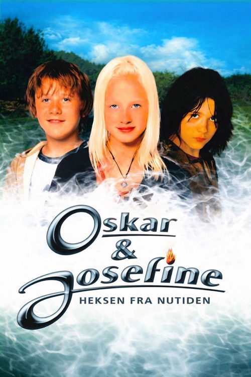 Oskar og Josefine - Heksen fra nutiden (2005) poster
