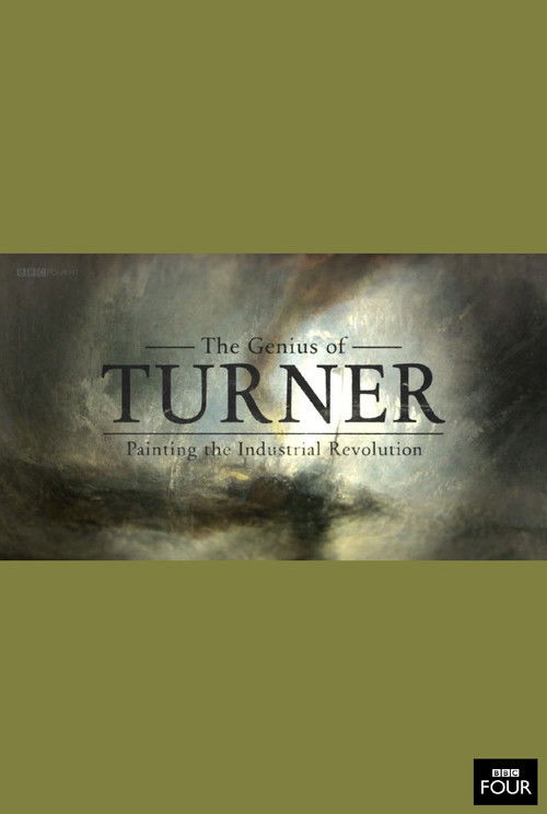 The Genius of Turner: Painting the Industrial Revolution (2013) poster