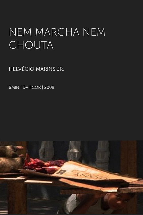 Nem Marcha Nem Chouta (2009) poster