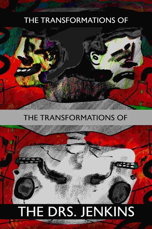 The Transformations of the Transformations of the Drs. Jenkins (2021) poster