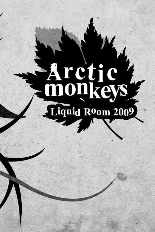 Arctic Monkeys Live at Liquidroom (2009) poster