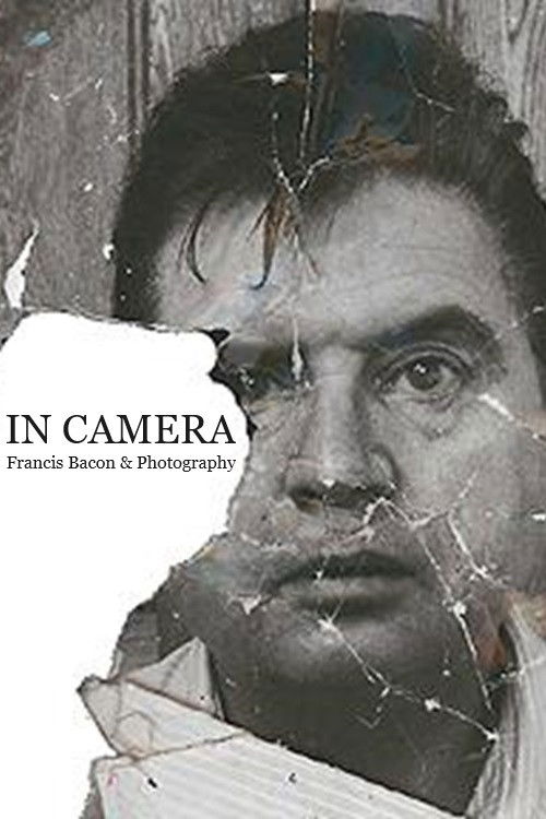 In Camera: Francis Bacon & Photography (2006) poster