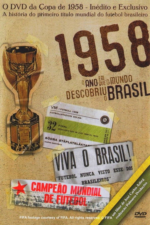 1958 - O Ano Em Que O Mundo Descobriu O Brasil (2008) poster