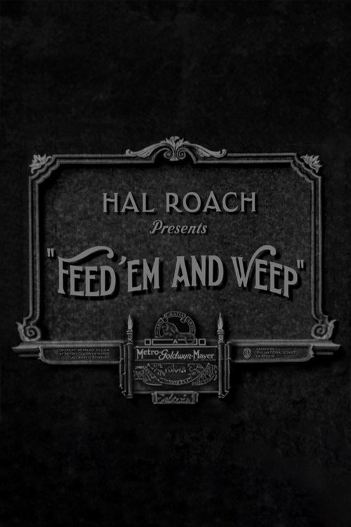 Feed 'em and Weep (1928) poster