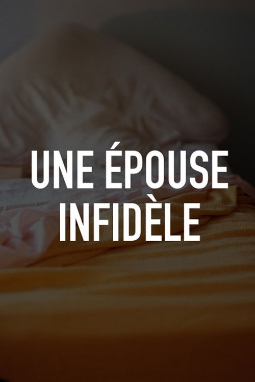 Une épouse infidèle (2013) poster