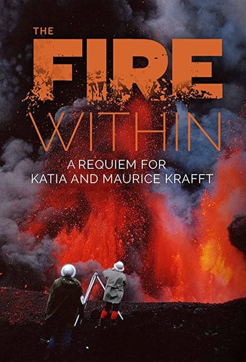 The Fire Within: A Requiem for Katia and Maurice Krafft (2024) poster