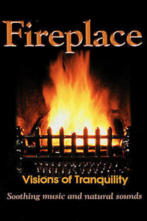 Fireplace: Visions of Tranquility (2007) poster