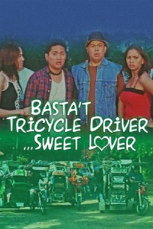Basta Tricycle Driver... Sweet Lover (2000) poster