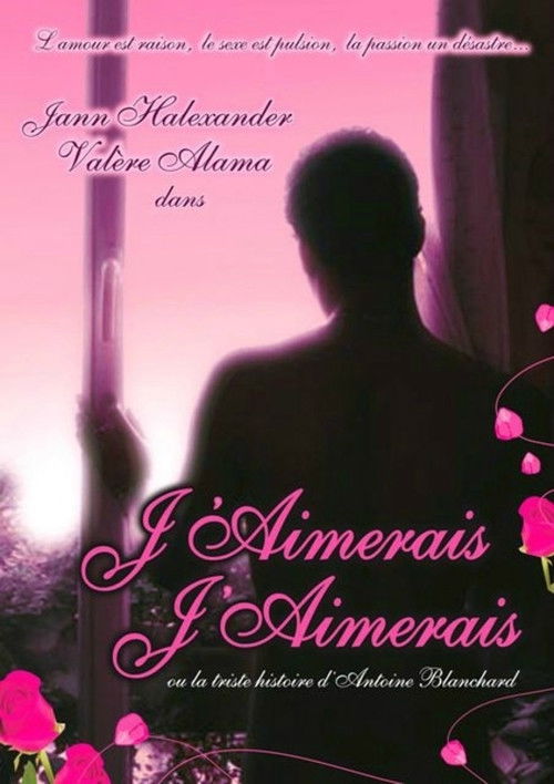 J'aimerais j'aimerais (2007) poster