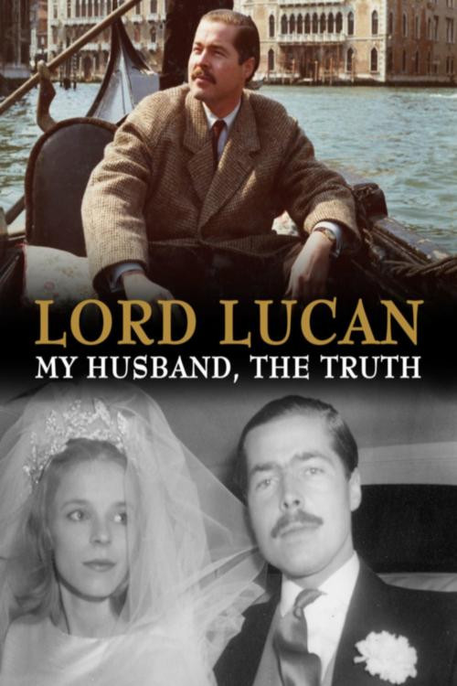 Lord Lucan: My Husband, The Truth (2017) poster