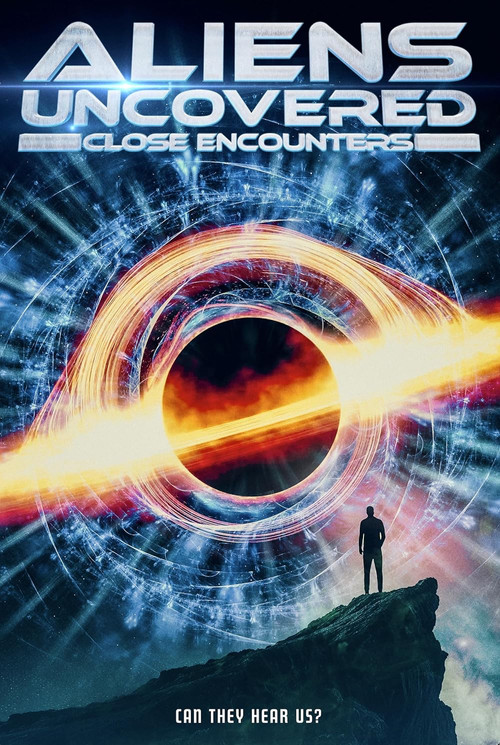 Aliens Uncovered: Close Encounters (2024) poster