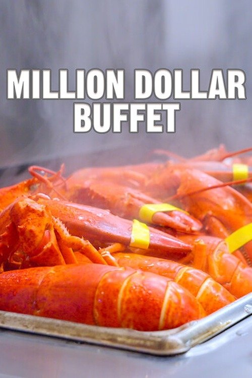 Million Dollar Buffet: World's Most Expensive All-You-Can-Eat Buffet (2022) poster
