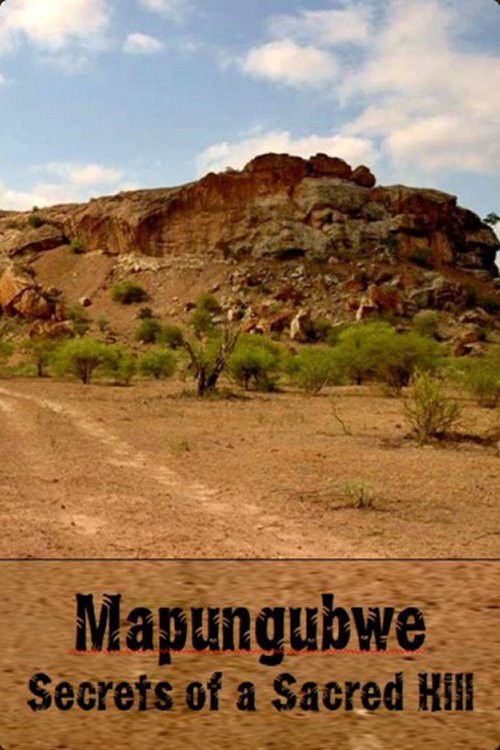 Mapungubwe: Secrets of a Sacred Hill (1999) poster