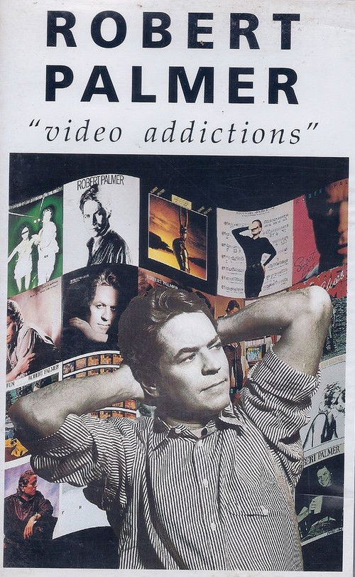 Robert Palmer: Video Addictions (1992) poster