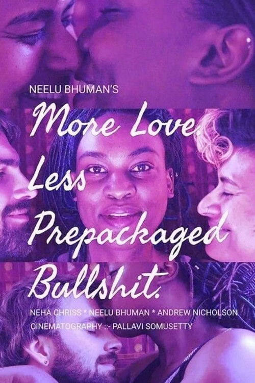 More Love. Less Prepackaged Bullshit. (2017) poster