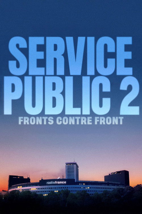 Service public 2 : Fronts contre Front (2024) poster