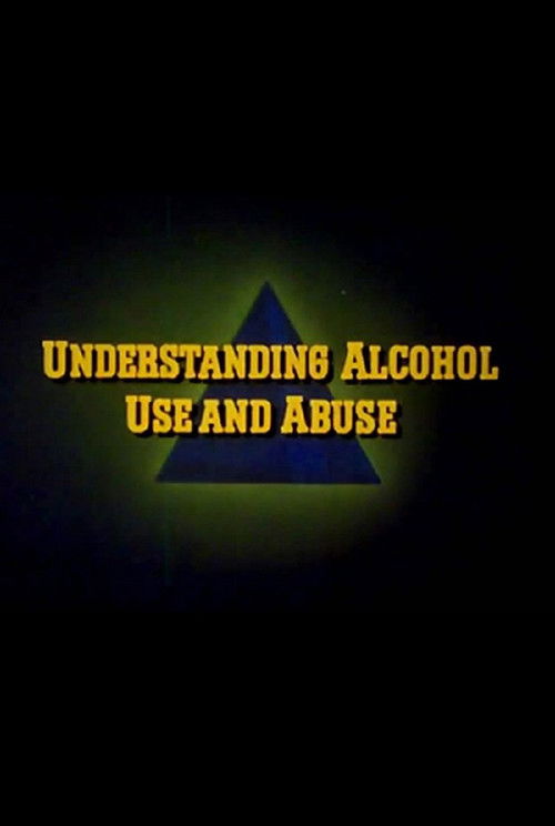 Understanding Alcohol Use and Abuse (1979) poster