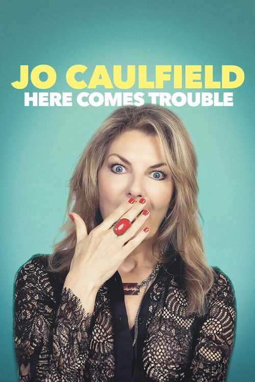 Jo Caulfield: Here Comes Trouble (2024) poster