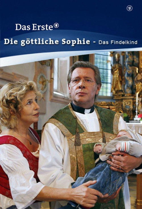 Die göttliche Sophie - Das Findelkind (2011) poster