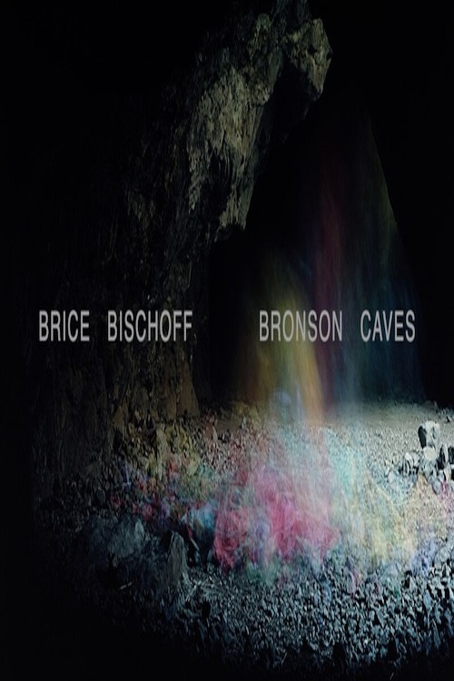 Brice Bischoff: Bronson Caves (2024) poster