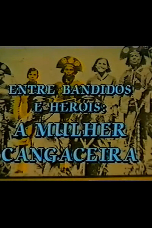 Entre Bandidos e Heróis: A Mulher Cangaceira (1994) poster