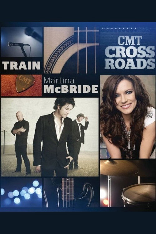 CMT Crossroads - Train and Martina McBride (2011) poster
