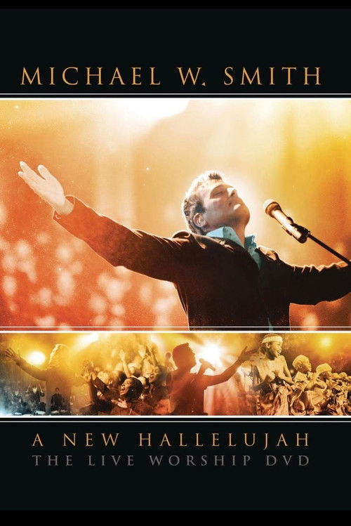 Michael W. Smith - A New Hallelujah (2008) poster