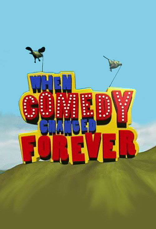 When Comedy Changed Forever (2006) poster