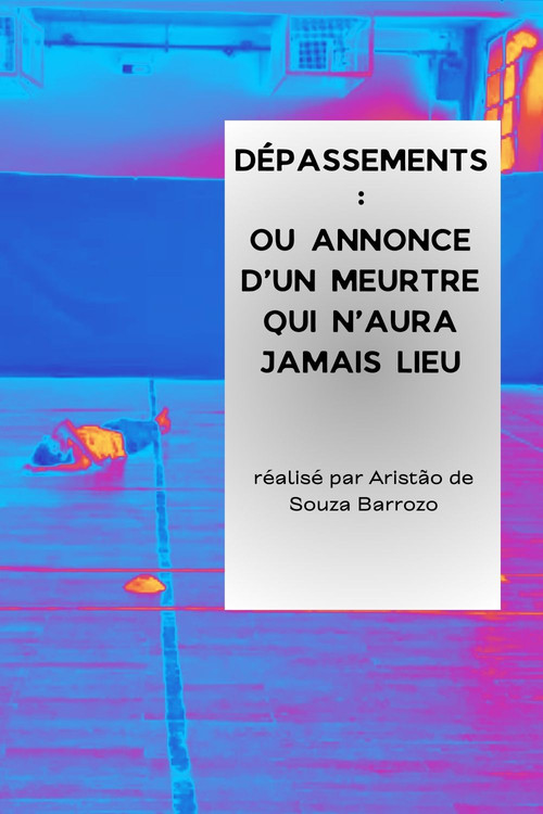 Dépassements : ou annonce d'un meurtre qui n'aura jamais lieu (2024) poster