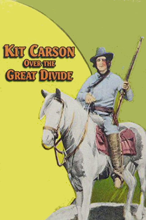 Kit Carson Over the Great Divide (1925) poster