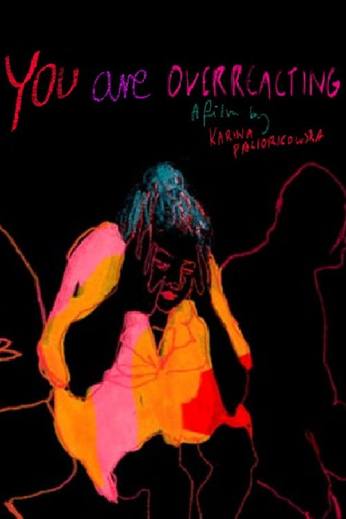You Are Overreacting (2018) poster