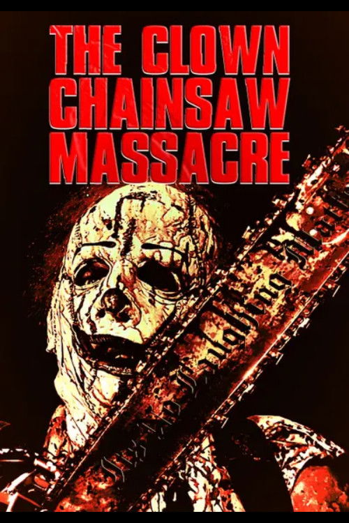 The Clown Chainsaw Massacre (2022) poster